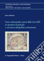 Corte costituzionale e parere della Corte EDU tra questioni di principio e concretezza del giudizio costituzionale