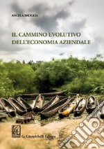 Il cammino evolutivo dell'economia aziendale libro