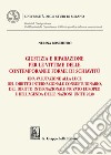 Giustizia e riparazione per le vittime delle contemporanee forme di schiavitù. Una valutazione alla luce del diritto internazionale consuetudinario, del diritto internazionale privato europeo e dell'agenda delle nazioni unite 2030 libro di Boschiero Nerina