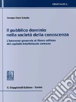 Il pubblico dominio nella società della conoscenza libro