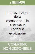 La prevenzione della corruzione. Un sistema in continua evoluzione