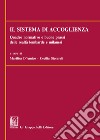 Il sistema di accoglienza. Quadro normativo e buone prassi delle realtà lombarde e milanesi libro