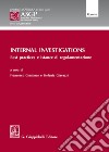 Internal Investigations. Best practices e istanze di regolamentazione libro