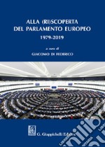 Alla (ri)scoperta del Parlamento europeo 1979-2019 libro