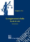 La magistratura in Italia. Raccolta di scritti libro