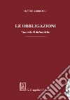 Le obbligazioni. Manuale di diritto civile libro