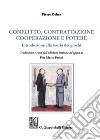 Conflitto, contrattazione, cooperazione e potere. Introduzione alla teoria dei giochi libro