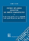 Potere e situazioni soggettive nel diritto amministrativo. Vol. 2/1: La situazione giuridica a rilievo sostanziale quale oggetto del processo amministrativo libro