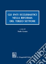 Gli enti ecclesiastici nella riforma del Terzo settore libro