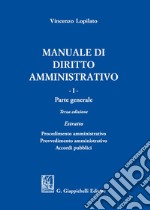 Manuale di diritto amministrativo. Vol. 1: Parte generale. Estratto libro