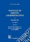 Manuale di diritto amministrativo. Vol. 1: Parte generale. Estratto libro