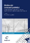 Diritto dei contratti pubblici. Assetto e dinamiche evolutive alla luce del codice degli atti attuativi e dei decreti semplificazione 2020-2021 libro