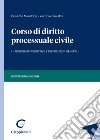 Corso di diritto processuale civile. Vol. 1: Nozioni introduttive e disposizioni generali libro