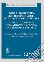 Contenuto e limiti dell'autonomia privata in Germania e in Italia. Ediz. italiana e tedesca libro