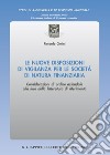 Le nuove disposizioni di vigilanza per le società di natura finanziaria. Considerazioni di ordine aziendale alla luce della letteratura di riferimento libro di Cimini Riccardo