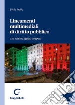 Lineamenti multimediali di diritto pubblico. Con espansione online libro