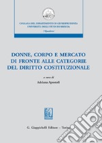 Donne, corpo e mercato di fronte alle categorie del diritto costituzionale libro