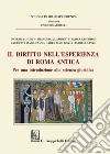 Il diritto nell'esperienza di Roma antica. Per una introduzione alla scienza giuridica libro di Gabrielli