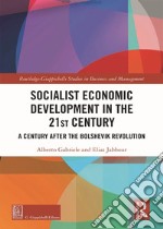 Socialist economic development in the 21st century. Challenges one century after the bolshevik revolution libro