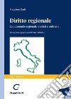 Diritto regionale. Le autonomie regionali, speciali e ordinarie libro