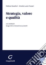 Strategia, valore e qualità