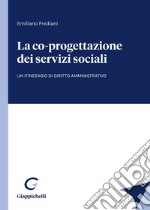 La co-progettazione dei servizi sociali