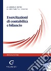 Esercitazioni di contabilità e bilancio libro di Gonnella Enrico Bernini Francesca Dell'Omodarme Roberto