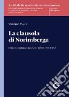 La clausola di Norimberga. Origine, struttura e significato dell'art. 7.2 C.E.D.U. libro