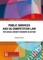 Public services and EU competition law. The social market economy in action libro