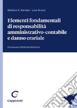 Elementi fondamentali di responsabilità amministrativo-contabile e danno erariale