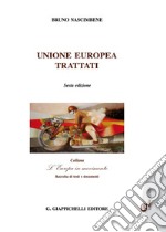 Unione Europea. Trattati libro usato