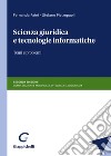 Scienza giuridica e tecnologie informatiche. Temi e problemi. Nuova ediz. libro