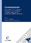 Commentario al contratto standard di concessione per la progettazione, costruzione e gestione di opere pubbliche in partenariato pubblico-privato (PPP) libro