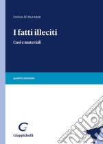 I fatti illeciti. Casi e materiali libro