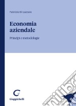 Economia aziendale. Principi e metodologie libro