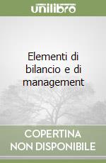 Elementi di bilancio e di management libro