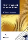 Conversazioni in arte e diritto libro