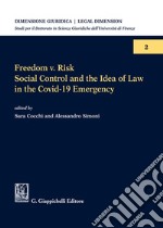 Freedom v. Risk. Social Control and the Idea of Law in the Covid-19 Emergency