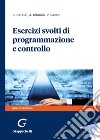 Esercizi svolti di programmazione e controllo libro