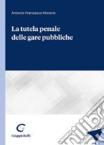 La tutela penale delle gare pubbliche