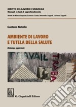 Ambiente di lavoro e tutela della salute libro