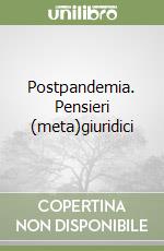 Postpandemia. Pensieri (meta)giuridici libro