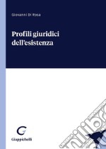 Profili giuridici dell'esistenza libro