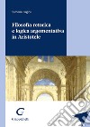 Filosofia retorica e logica argomentativa in Aristotele libro di Fagioli Simone