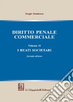 Diritto penale commerciale. Vol. 2: I reati societari libro