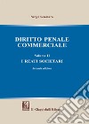 Diritto penale commerciale. Vol. 2: I reati societari libro