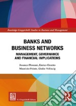 Banks and business networks. Management, governance and financial implications libro