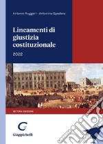 Lineamenti di giustizia costituzionale libro