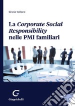 La Corporate Social Responsibility nelle PMI familiari