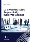 La Corporate Social Responsibility nelle PMI familiari libro